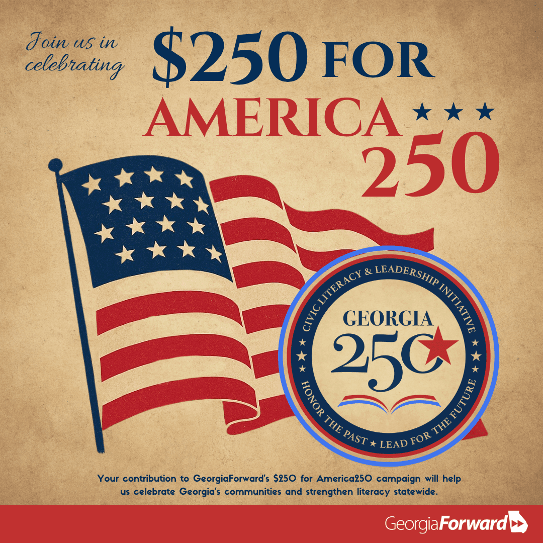 GeorgiaForward - $250 for America250